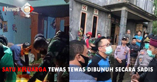 Satu Keluarga Tewas Dibunuh Secara Sadis Inews Makassar