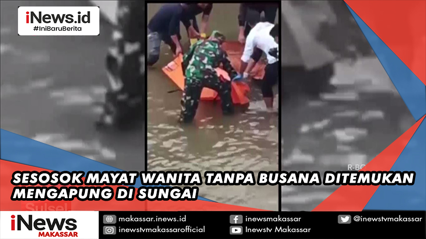 Sesosok Mayat Wanita Tanpa Busana Ditemukan Mengapung Di Sungai | Inews ...